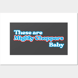 This are Mighty Choppers, Baby - fancy vintage text 70's from chopper culture Posters and Art